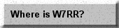 Where is W7RR?